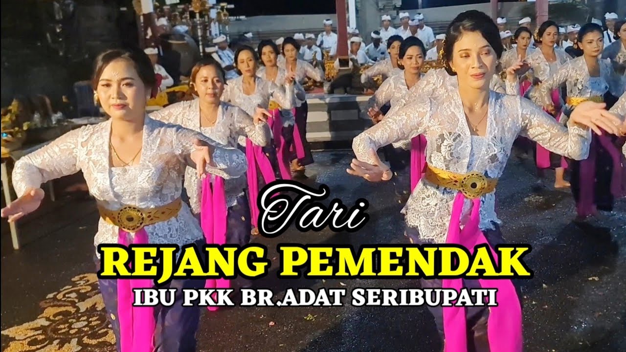 TARI REJANG PEMENDAK bersama IBU IBU CANTIK PKK BR.PEKRAMAN SERIBUPATI.