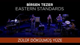 Birsen Tezer - Zülüf Dökülmüş (Eastern Standards)