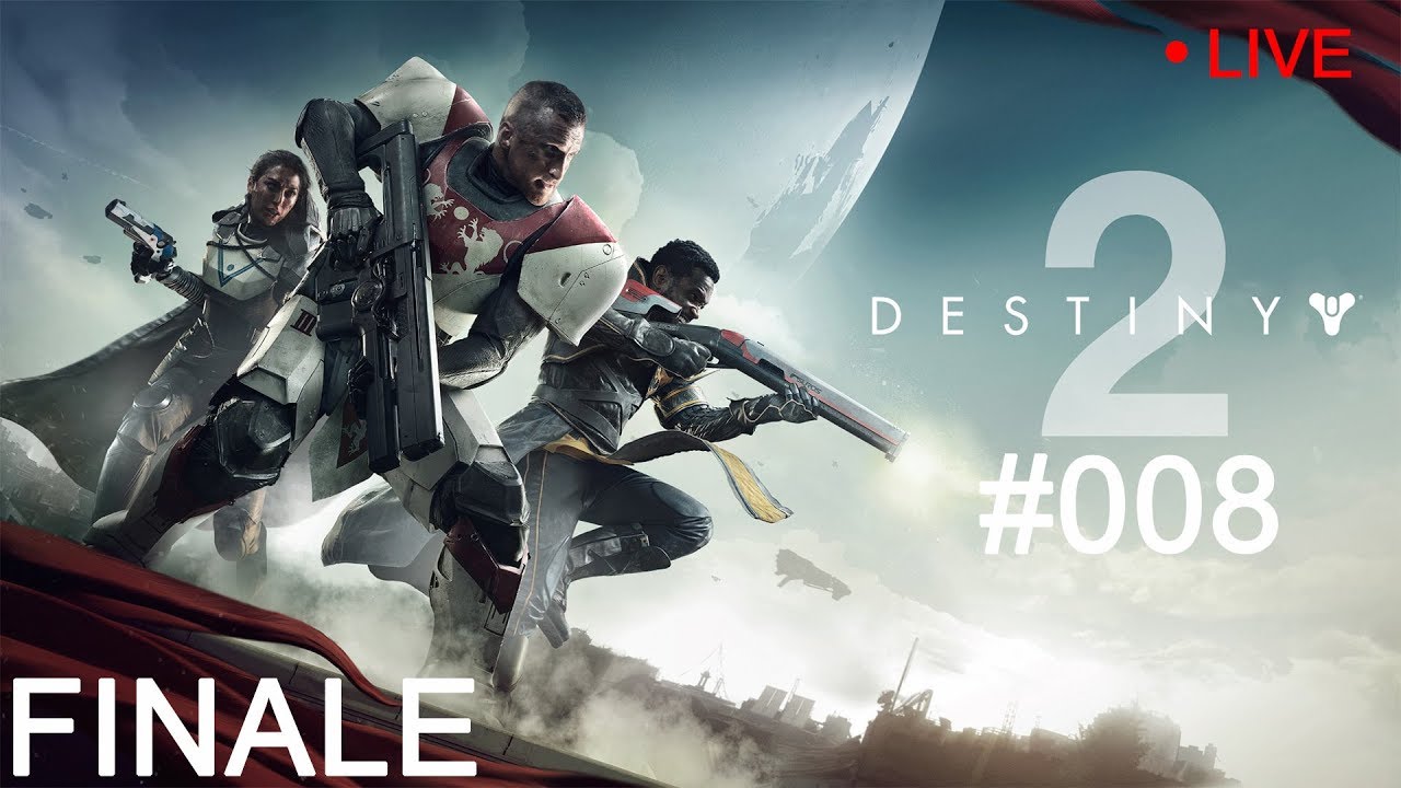 Destiny 2 008 Livestream 113 DAS GRO E FINALE Let s Stream HD 