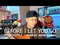 Before i let you go x cover by justin vasquez