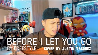 Vignette de la vidéo "before I let you go x cover by Justin Vasquez"