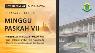 New videoDoa Rosario & Misa Minggu Paskah VII - Minggu, 21 Mei 2023 - 07.30 WIB - Katedral Purwokerto