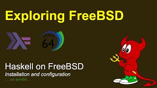 FreeBSD - getting Haskell up an running on ARM64