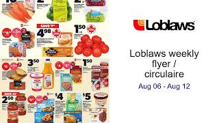 Loblaws weekly flyer / circulaire Aug 06 - Aug 12