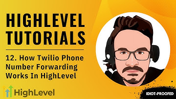 GoHighLevel Tutorial For Beginners - 12. How Twilio Forwarding Works In HighLevel