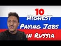 Top-10 Highest Paying Jobs in Russia Reaction