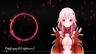 °Chạy ngay đi !!! MTP |run now| Nightcore !!!