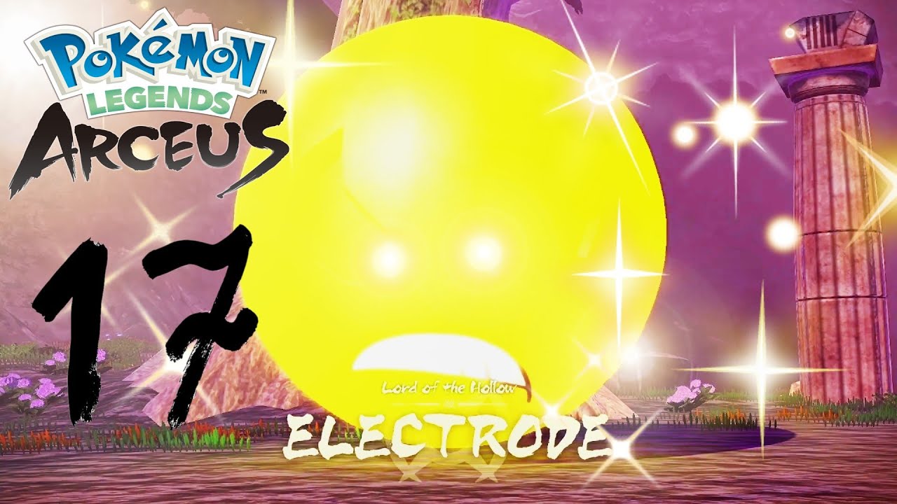 Lord of the Hollow ELECTRODE !! Pokemon Legends Arceus 17 YouTube