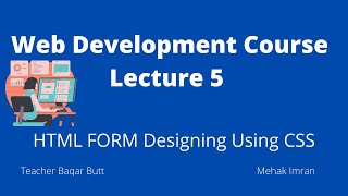 HTML Form Designing Using CSS/Lecture #5/ Web Development full course in Urdu | Sir Baqar Butt