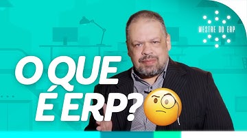 O que é ERP? (Enterprise Resource Planning)