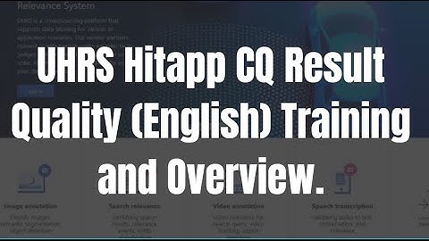 UHRS Hitapp CQ Result Quality (English) Training and Overview.