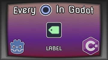 Every Node In Godot 3.5+, Episode 4 - Label | Godot C# Label Node | Mono | .NET | Tutorial