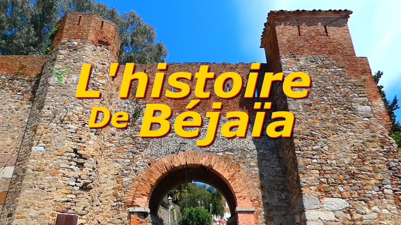 l'Histoire de la ville de Béjaia - Voyage Vidéo
