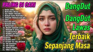 LAGU DANGDUT NOSTALGIA LEGENDARIS TEMBANG LAWAS TERBAIK | NONSTOP TEMBANG KENANGAN PALING FAVORIT