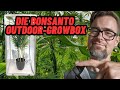 Die outdoorgrowbox von bonsanto