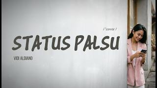 Status Palsu  Vidi Aldiano  Cover By Luminari
