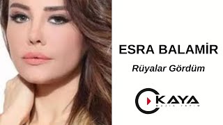 Esra Balamir  -  Rüyalar Gördüm Resimi