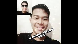 Dj oh adoh adoh jang ganggu
