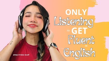 Học *Listening* để lưu loát bốn kỹ năng tiếng Anh cho người quá bận rộn