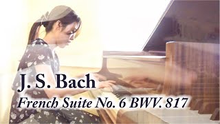 J.S.Bach French Suite No.6 BWV.817/J.S.バッハ フランス組曲第6番