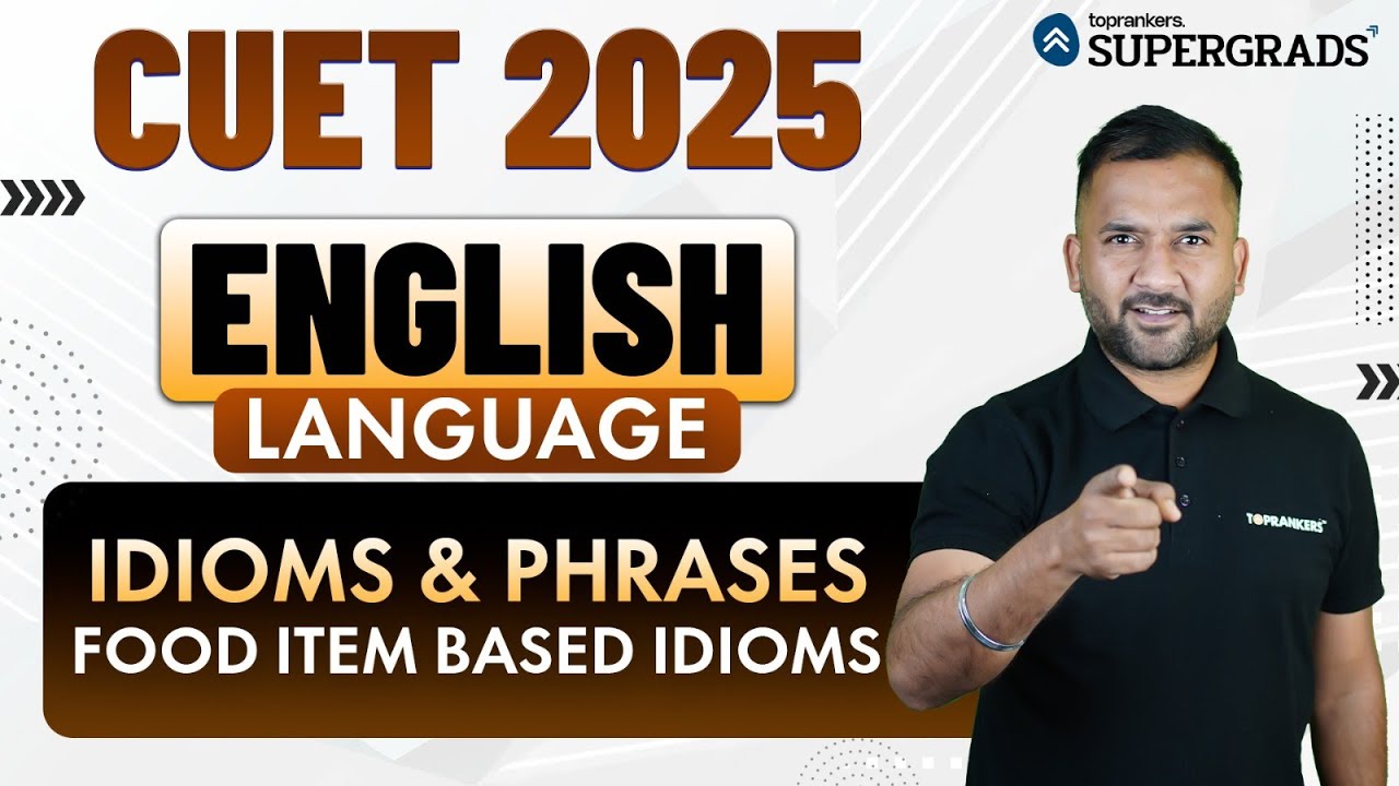 CUET 2025 English Language | Food Item Based Idioms - Idioms & Phrases ...
