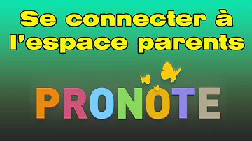 Comment se connecter à Pronote espace parent ?