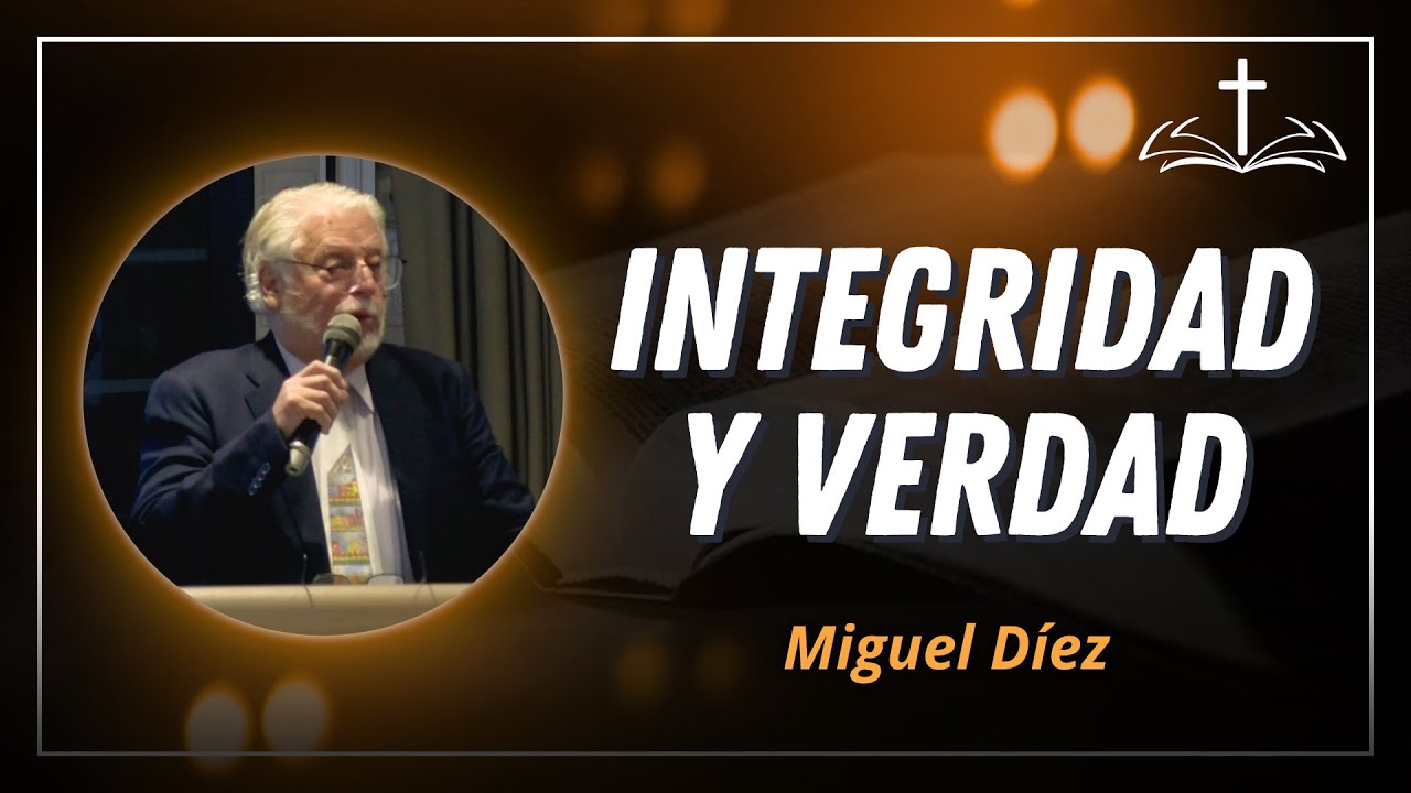 Integridad, verdad y la batalla espiritual del cristiano // Miguel Diez