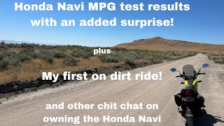 Honda Navi MPG final results. I got a surprise and riding on a dirt roads for the first time.