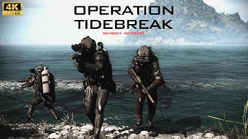 Tactical Seal Operation - TIDEBREAK. Special Ops Unit. [4k, ULTRA SETTINGS, NO HUD, IMMERSIVE].