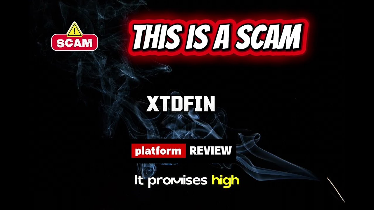 XTDFIN Review | Is XTDFIN Legit? Online Trading & Investment Platform Risk & User Awareness