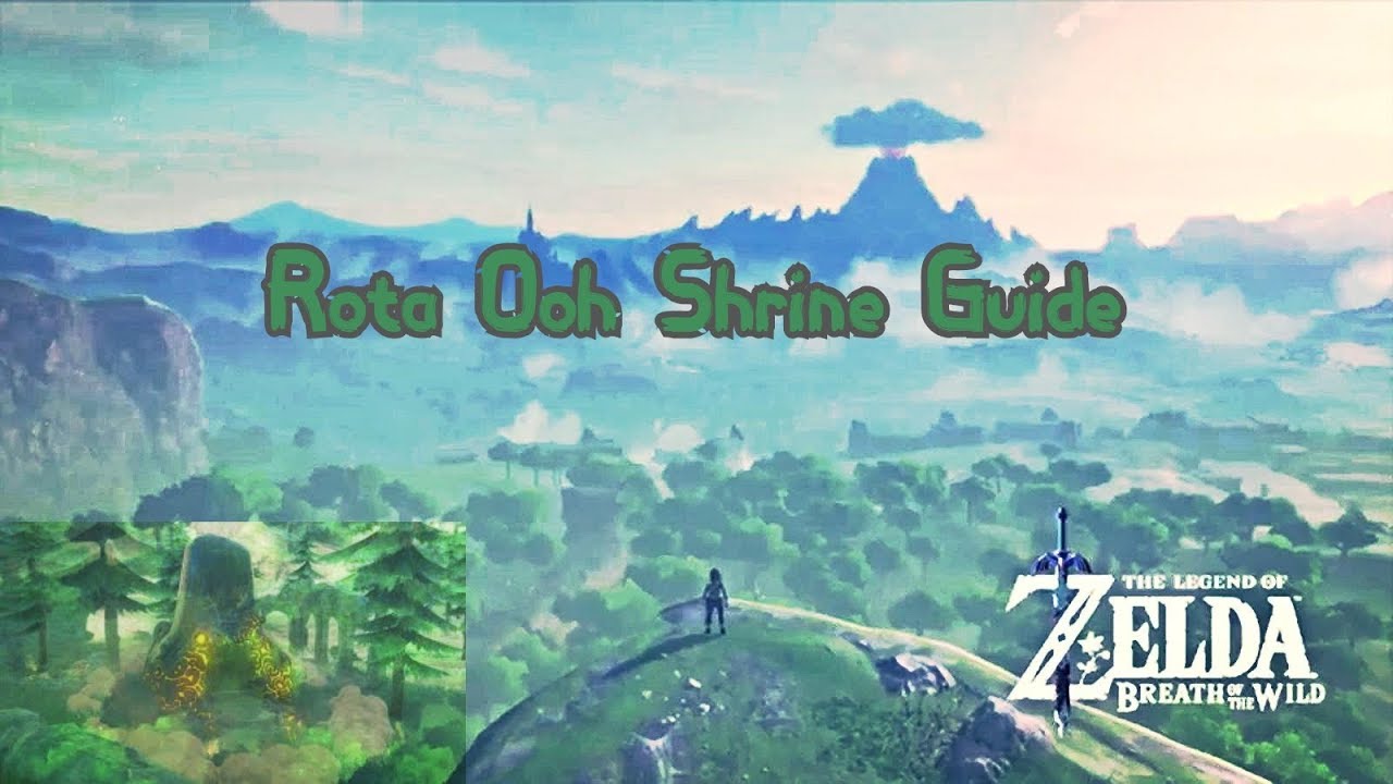 Legend of Zelda - BOTW - Rota Ooh Shrine Guide