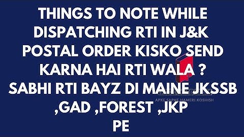THINGS TO NOTES WHILE  DISPATCHING RTI IN J&K | RTI ON JKSSB ,GAD ETC |HOW TO FILE RTI IN J&K