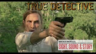 Editor Meg Reticker Discusses Editing the End of the First Season of "True Detective"