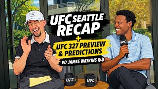 SittinWithSabes Ep. 1: UFC Seattle Recap + UFC 327 Predictions w/ James Watkins 👀