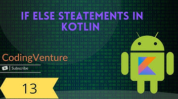 Kotlin Tutorials | part -13 | If else statements