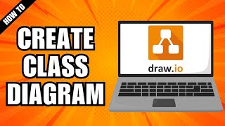 How To Create Class Diagram In draw.io