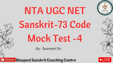 🔴NTA UGC NET SANSKRIT-73 Code MOCK TEST-4 | BSCC | by- Susmant Sir |