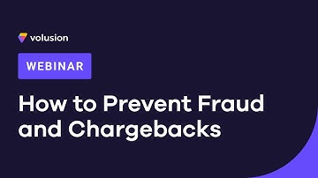 How to Prevent Fraud and Chargebacks | Ecommerce Webinar