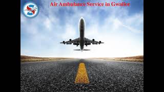 Find Hassle-Free Air Ambulance Service in Guwahati with Prominent Medical Care System
