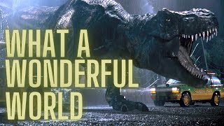 The Jurassic Saga “What A Wonderful World” Trailer