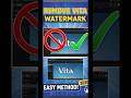 Remove VITA Watermark in 5 SECONDS! 🤯 (2025 Method)#shorts