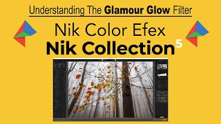 Nik COLLECTION 5: Understanding The Glamour Glow Filter (Add a Dreamy Glow to you Images) screenshot 5