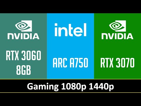 RTX 3060 8GB vs ARC A750 vs RTX 3070 - Gaming 1080p 1440p