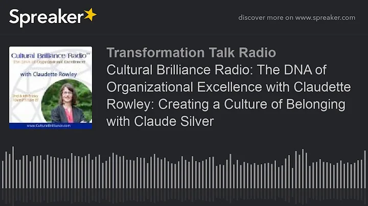 Cultural Brilliance Radio: The DNA of Organization...