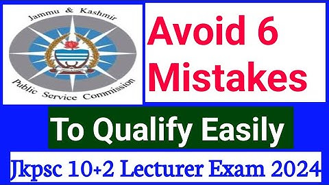 Jkpsc Lecturer Exam 2025 || Avoid 6 Mistakes While Preparation To Qualify Lecturer Exam