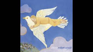 4  Robert Wyatt - September The Ninth