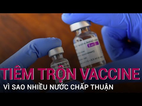 Bất chấp cảnh báo của WHO, một loạt quốc gia chấp thuận tiêm trộn 2 liều vaccine Covid-19 | VTC Now