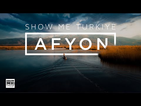 Show Me Turkiye - Afyon | A cinematic travel series of Turkiye