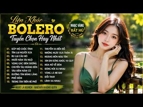 ĐẮP MỘ CUỘC TÌNH | LK Bolero Tuyển Chọn Hay Nhất Hiện Nay | Tiếng Hát Xưa Bolero