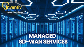 Empower Your Network with Inventiv’s Managed SD-WAN Services